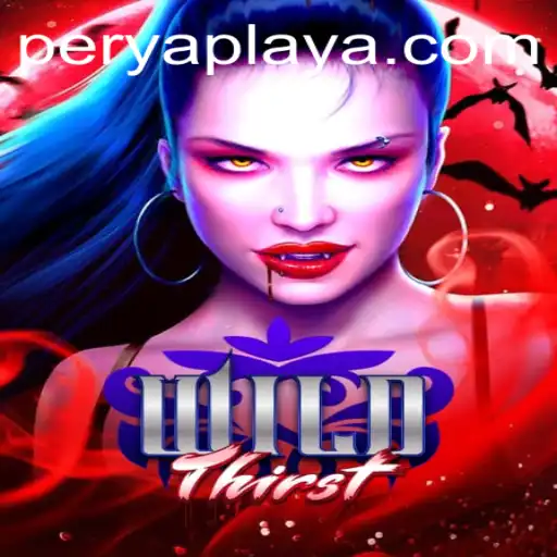 Exploring the Thrilling World of WildThirst: A New Age in Perya Play